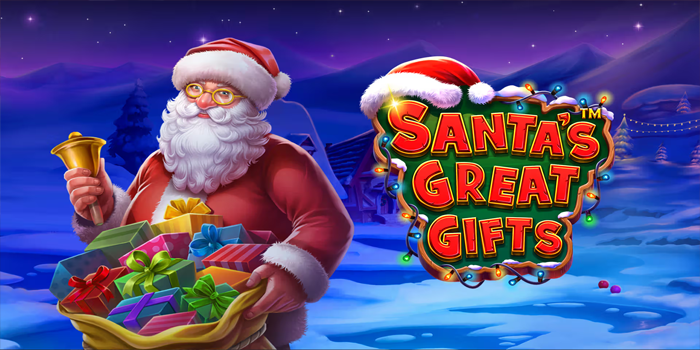 Trik Tingkatkan Hoki Slot Santas Great Gifts